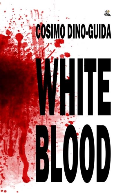 White blood - Cosimo Dino-Guida - copertina