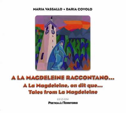 A La Magdeleine raccontano.... Ediz. a spirale - Maria Vassallo - copertina