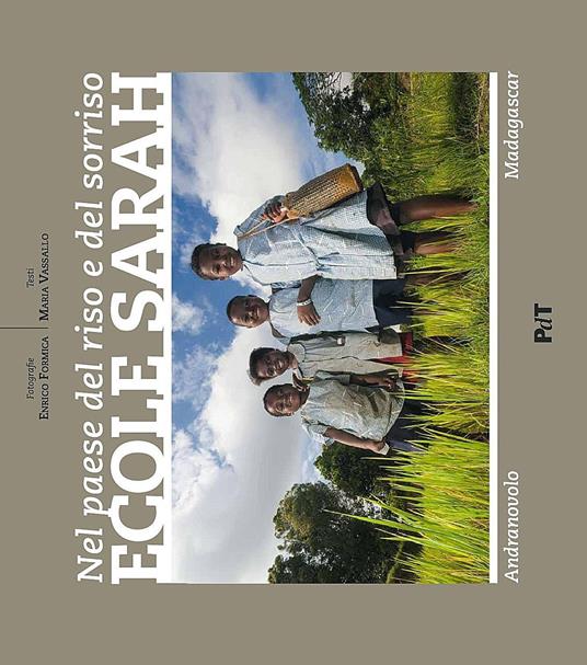 Nel paese del riso e del sorriso. Ecole Sarah Andranovolo Madagascar - Maria Vassallo,Enrico Formica - copertina