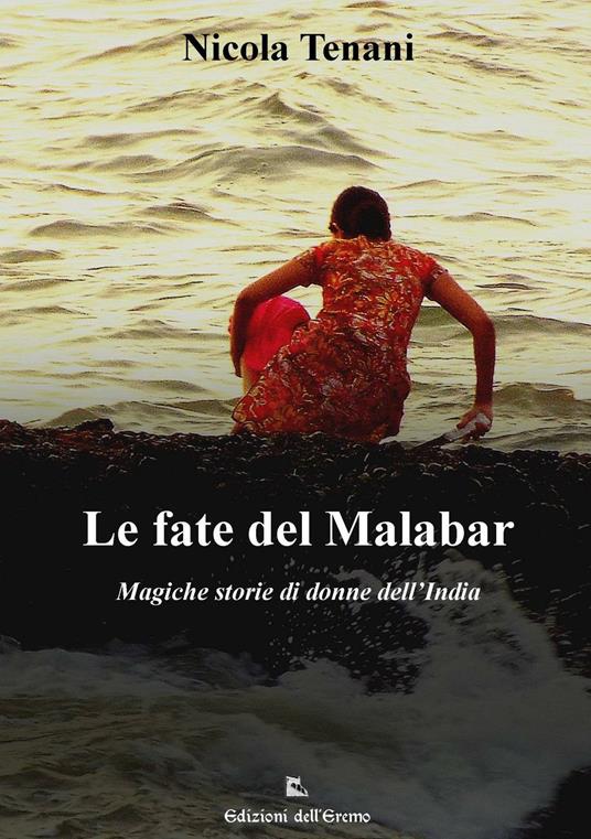 Le fate del Malabar. Magiche storie di donne dell'India - Nicola Tenani - copertina