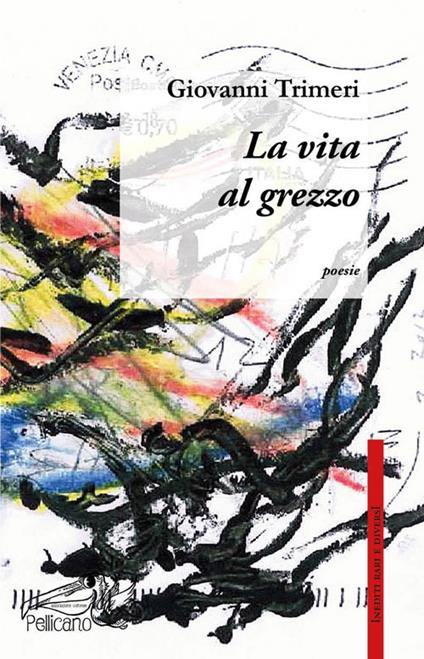 La vita al grezzo - Giovanni Trimeri - copertina