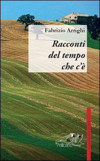 Racconti del tempo che c'è - Fabrizio Arrighi - copertina
