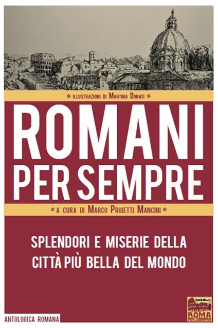 Romani per sempre. Splendori e miserie della città più bella del mondo - copertina