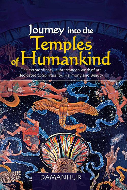 Journey into the temples of humankind. The extraordinary, subterranean work of art dedicated to spirituality, harmony and beauty - Fernanda Calati,Silvio Palombo - copertina