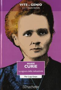 Marie Curie. La signora della radioattività - Pier Luigi Gaspa - copertina
