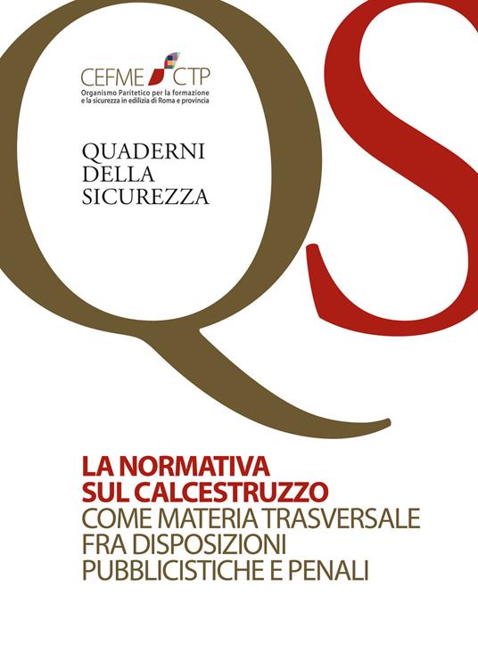 La normativa sul calcestruzzo come materia trasversale fra disposizioni pubblicistiche e penali - Vittorio Capuzza - copertina