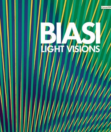 Alberto Biasi. Light visions. Visioni leggere, visioni di luce. Ediz. multilingue - copertina