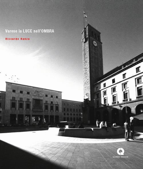 Varese la luce nell'ombra. Ediz. illustrata - Riccardo Ranza - copertina
