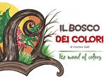 Il bosco dei colori-The wood of colors. Ediz. bilingue