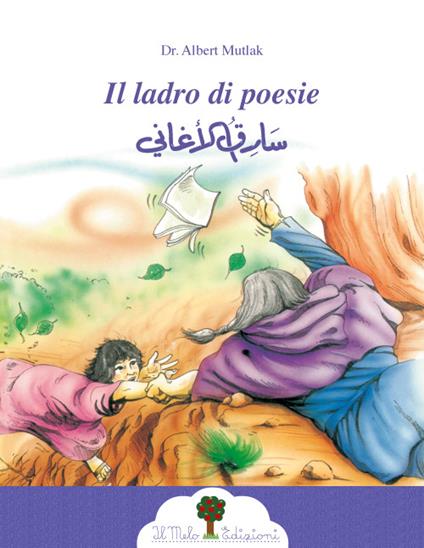 Il ladro di poesie. Ediz. italiana e araba - Albert Mutlak - copertina