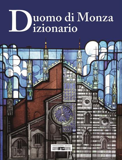 Duomo di Monza. Dizionario. Ediz. a colori - copertina
