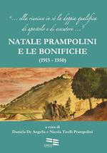 Natale Prampolini e le bonifiche. 1915-1950