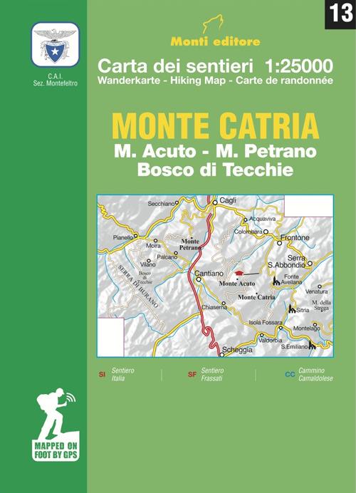 Monte Catria. M. Acuto, M. Petrano, Bosco di Tecchie. Carta dei sentieri 1:25.000. Ediz. multilingue - Raffaele Monti - copertina
