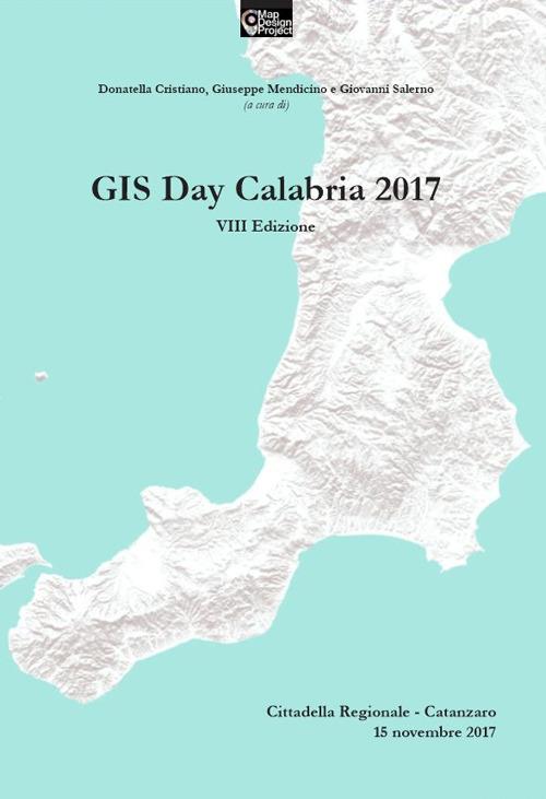 GIS Day Calabria 2017. 8ª edizione. Atti del Convegno (Catanzaro, 15 novembre 2017) - copertina