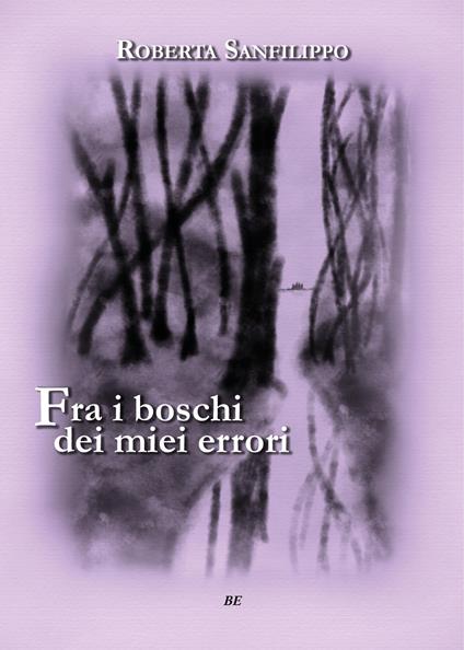 Fra i boschi dei miei errori - Roberta Sanfilippo - copertina