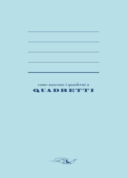 Come nascono i quaderni a quadretti - Maurizio Minoggio - copertina