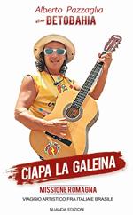 Ciapa la galeina. Missione Romagna. Con CD Audio