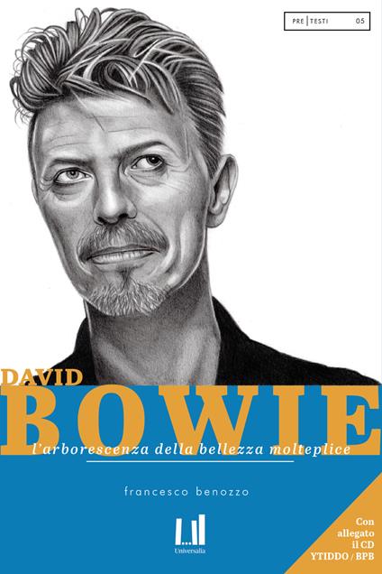 David Bowie. L'arborescenza della bellezza molteplice. Con CD-Audio - Francesco Benozzo - copertina