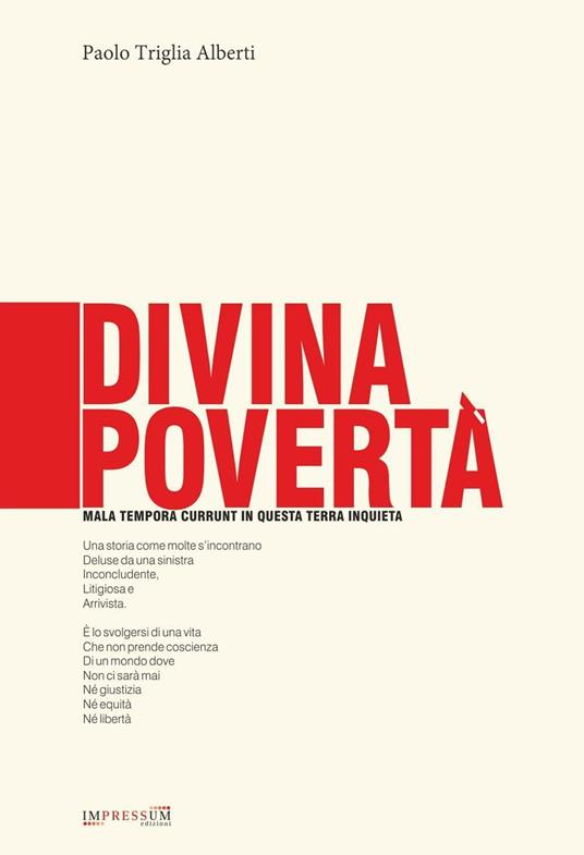 Divina povertà. Mala tempora currunt in questa terra inquieta - Paolo Triglia Alberti - copertina