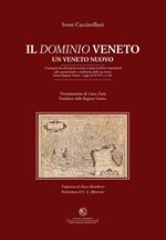 Il dominio veneto. Un Veneto nuovo