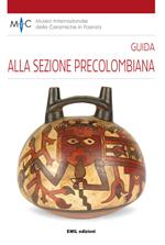 Guida alla sezione precolombiana. Ediz. multilingue