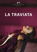 La traviata di Giuseppe Verdi. Programma di sala stagione lirica e di balletto 2016. Teatro Lirico di Cagliari