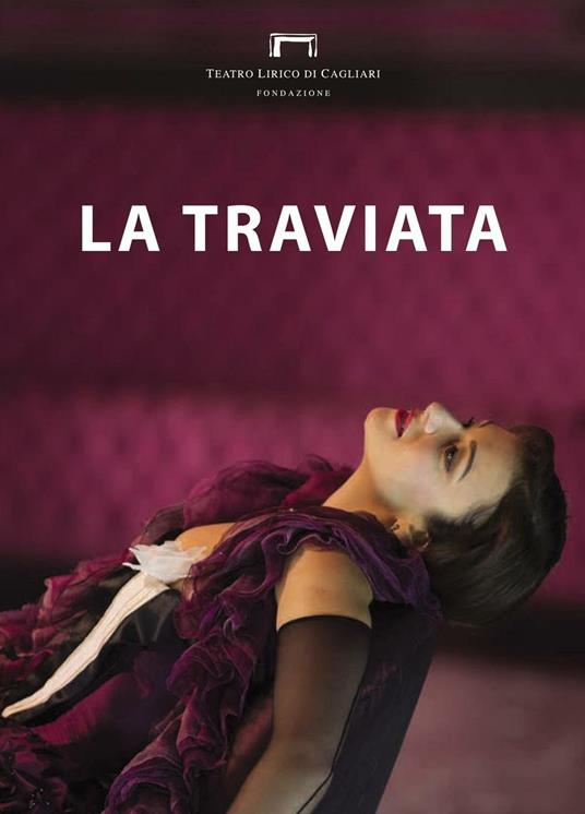 La traviata di Giuseppe Verdi. Programma di sala stagione lirica e di balletto 2016. Teatro Lirico di Cagliari - copertina