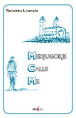 Medjugorje calls me