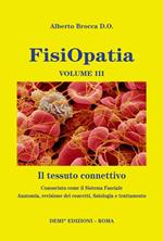 Fisiopatia. Vol. 3: tessuto connettivo. Conosciuto come il sistema fasciale. Anatomia, revisione dei concetti, fisiologia e trattamento.