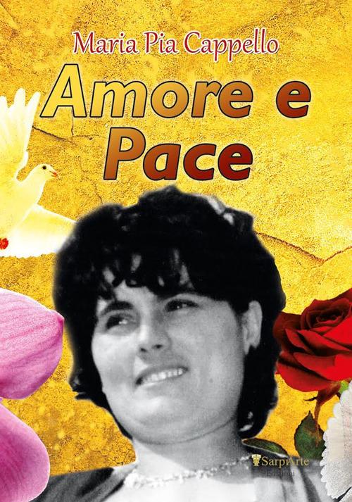 Amore e pace - Maria Pia Cappello - copertina