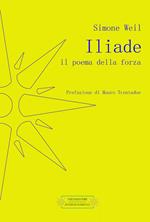 Iliade. Il poema della forza