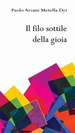 Il filo sottile della gioia