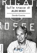 Sulle tracce di Aldo Moro