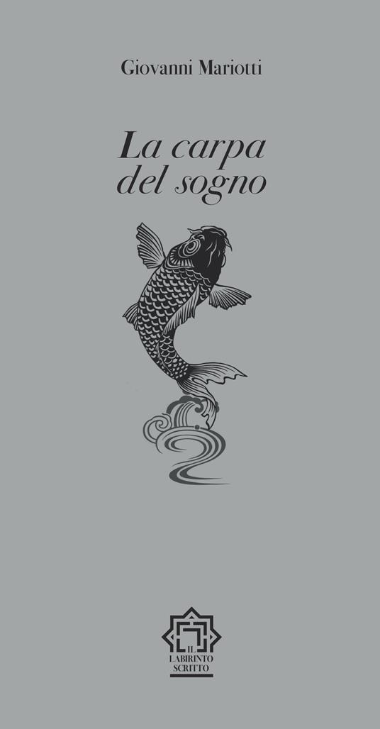 La carpa del sogno. Ediz. limitata - Giovanni Mariotti - copertina