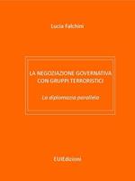 La negoziazione governativa con gruppi terroristici. La diplomazia parallela