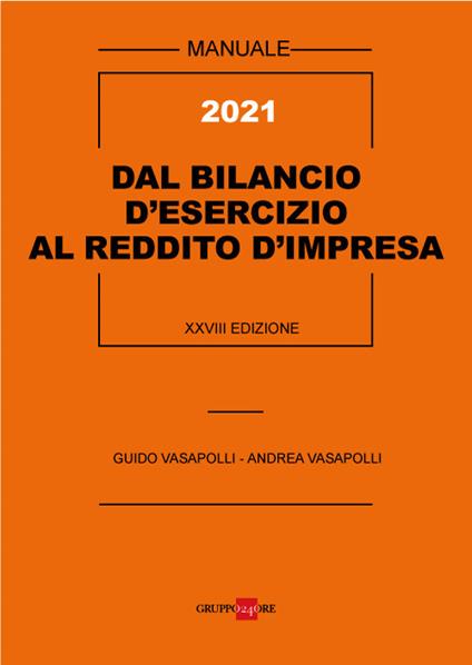 Dal bilancio d'esercizio al reddito d'impresa - Guido Vasapolli,Andrea Vasapolli - copertina