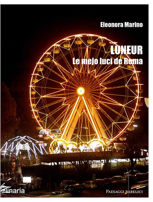 Luneur. Le mejo luci de Roma - Eleonora Marino - copertina