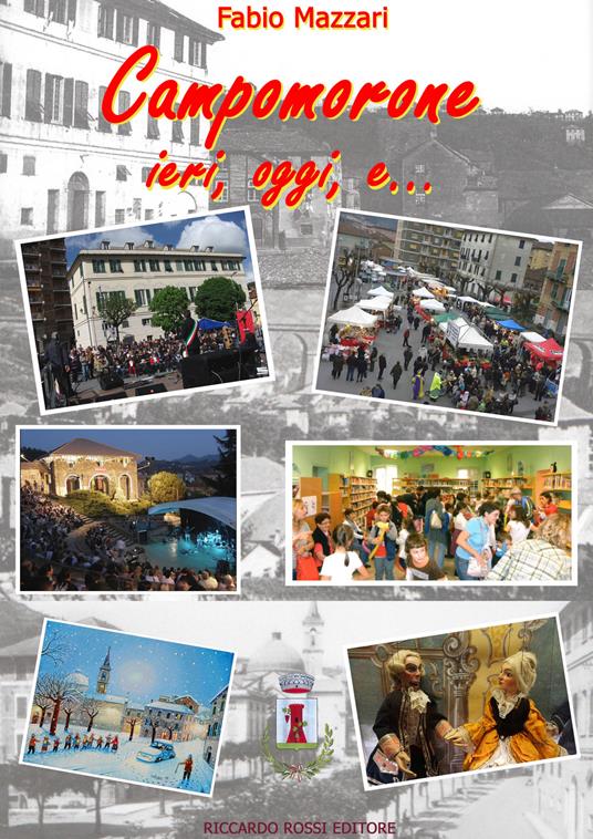 Campomorone ieri, oggi, e... - Fabio Mazzari - copertina
