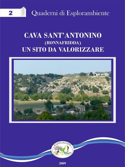Cava Sant'Antonino (Ronnafridda). Un sito da valorizzare. Con CD-ROM - copertina