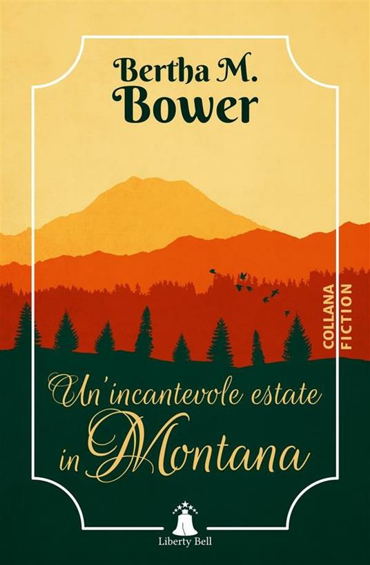 Un' incantevole estate in Montana - Bertha M. Bower,Amelia Chierici - ebook