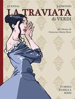 La Traviata di Verdi dal libretto di Francesco Maria Piave