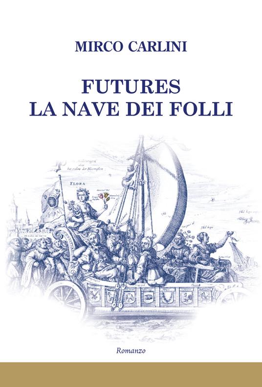 Futures la nave dei folli - Mirco Carlini - copertina