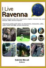 I live Ravenna. Guida interattiva alla città. Ediz. italiana e inglese