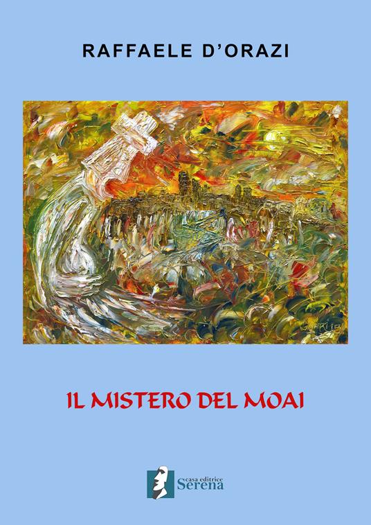 Il mistero del Moai - Raffaele D'Orazi - copertina