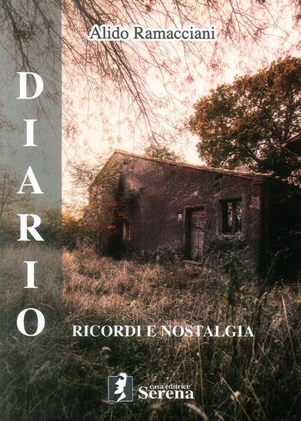 Diario. Ricordi e nostalgia - Alido Ramacciani - copertina