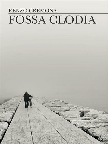 Fossa Clodia - Renzo Cremona - ebook