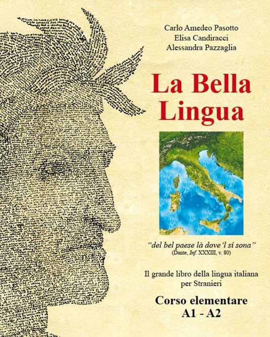 La bella lingua. Corso elementare A1-A2. Il grande libro della lingua italiana per stranieri - Carlo A. Pasotto,Elisa Candiracci,Alessandra Pazzaglia - copertina