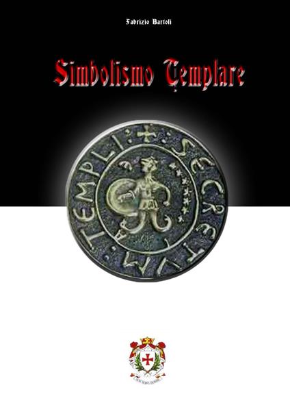 Simbolismo templare - Fabrizio Bartoli - copertina