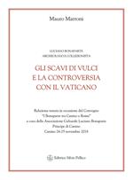 Gli scavi di Vulci e la controversia con il Vaticano. Luciano Bonaparte archeologo e collezionista. Relazione del convegno (Canino, 24-25 novembre 2018)