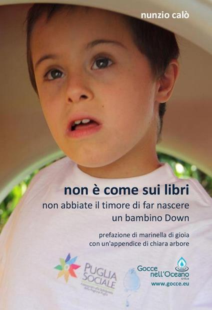 Non è come sui libri. Non abbiate il timore di far nascere un bambino Down - Nunzio Calò - copertina